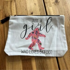 Just a Girl Who Loves Bigfoot Makeup Bag Pouch White Floral Sasquatch